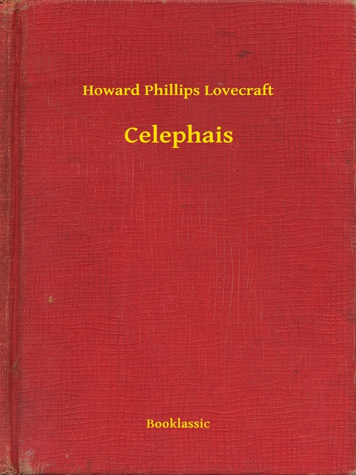 Title details for Celephais by Howard Phillips Lovecraft - Wait list